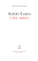 Albert Camus: l'exil absolu